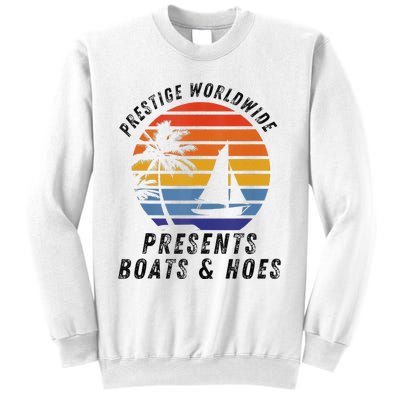 Retro Style Lover Prestige Worldwide Boats And Hoes Sweatshirt