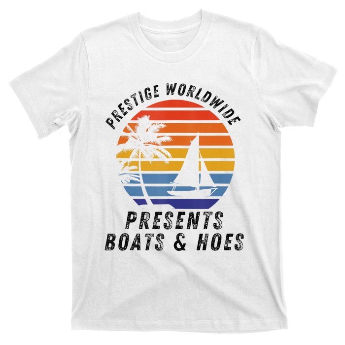 Retro Style Lover Prestige Worldwide Boats And Hoes T-Shirt