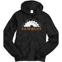 Real Smell Like Sawdust Woodworkers Tie Dye Hoodie