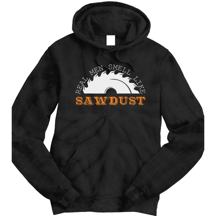 Real Smell Like Sawdust Woodworkers Tie Dye Hoodie