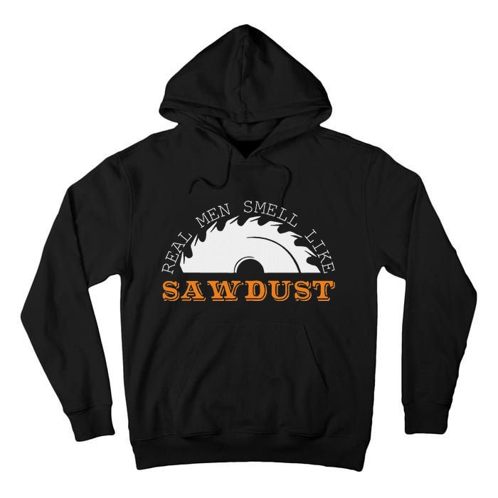 Real Smell Like Sawdust Woodworkers Tall Hoodie