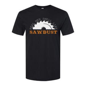 Real Smell Like Sawdust Woodworkers Softstyle CVC T-Shirt