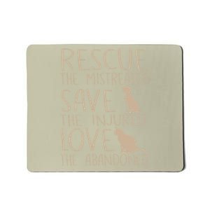 Rescue Save Love Cute Animal Rescue Dog Cat Lovers Mousepad