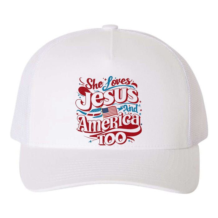 Retro She Loves Jesus And America Too 4th Of July Usa Yupoong Adult 5-Panel Trucker Hat