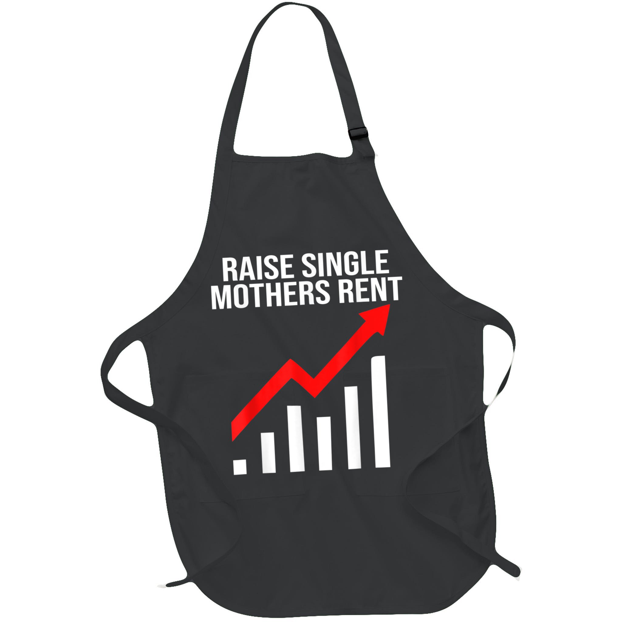Raise Single Mothers Rent Apron
