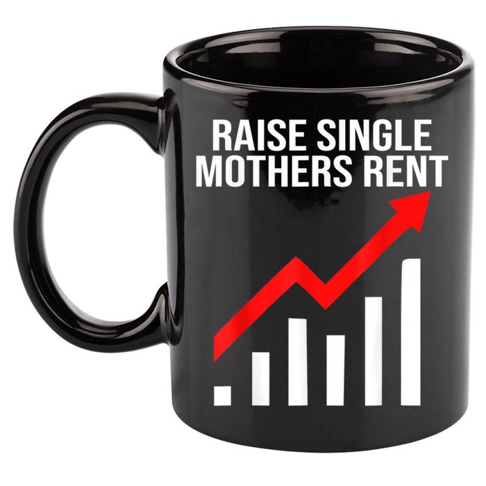 Raise Single Mothers Rent 11oz C Handle Ceramic Mug