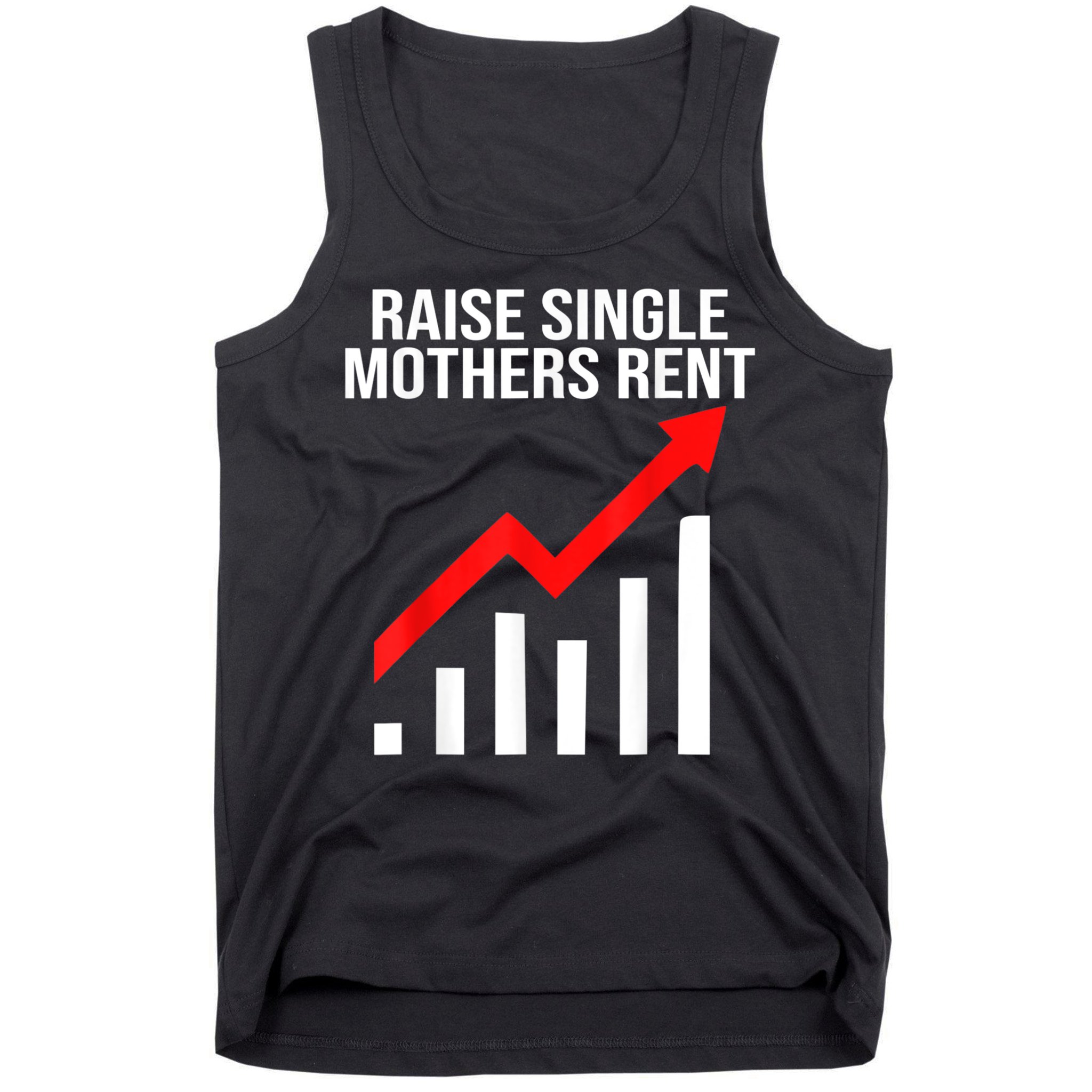 Raise Single Mothers Rent Tank Top