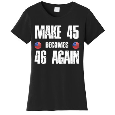 Ryan Shead Make 45 Becomes 46 Again Women's T-Shirt