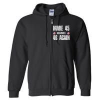 Ryan Shead Make 45 Becomes 46 Again Full Zip Hoodie