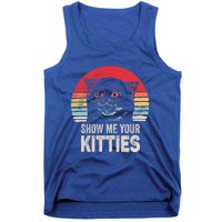 Retro Show Me Your Kitties Gift Funny Gift For Cat Lover Vintage Gift Tank Top