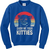 Retro Show Me Your Kitties Gift Funny Gift For Cat Lover Vintage Gift Kids Sweatshirt