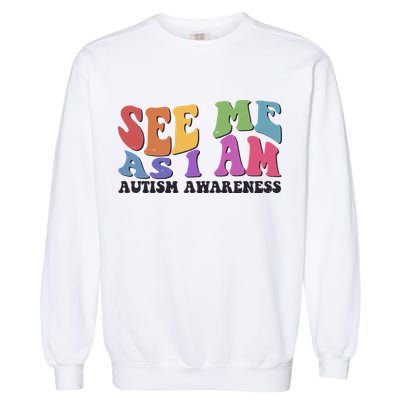 Retro See Me As I Am Autism Awareness Garment-Dyed Sweatshirt