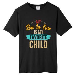 Retro Saying My Son In Law Is My Favorite Child Tall Fusion ChromaSoft Performance T-Shirt