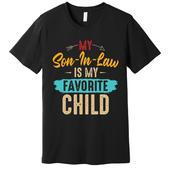 Retro Saying My Son In Law Is My Favorite Child Premium T-Shirt