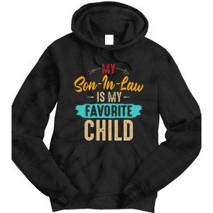 Retro Saying My Son In Law Is My Favorite Child Tie Dye Hoodie