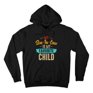 Retro Saying My Son In Law Is My Favorite Child Tall Hoodie