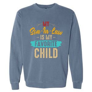 Retro Saying My Son In Law Is My Favorite Child Garment-Dyed Sweatshirt