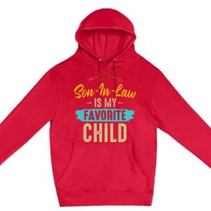 Retro Saying My Son In Law Is My Favorite Child Premium Pullover Hoodie