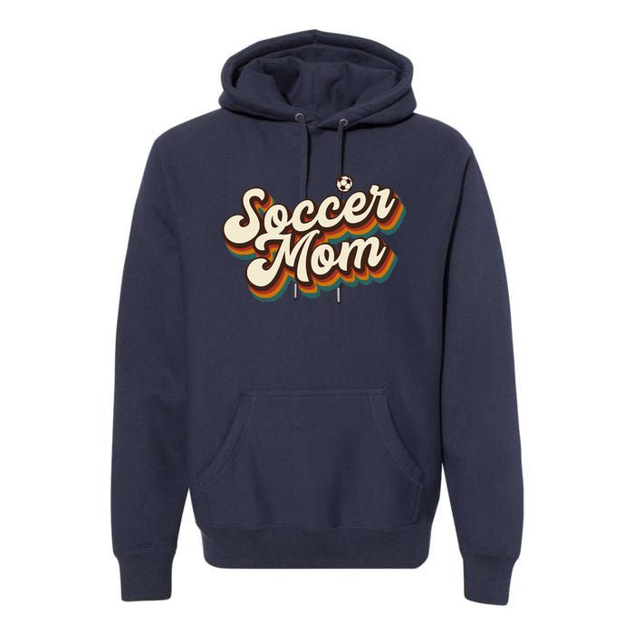 Retro Soccer Mom Graphic Soccer Mom Premium Hoodie