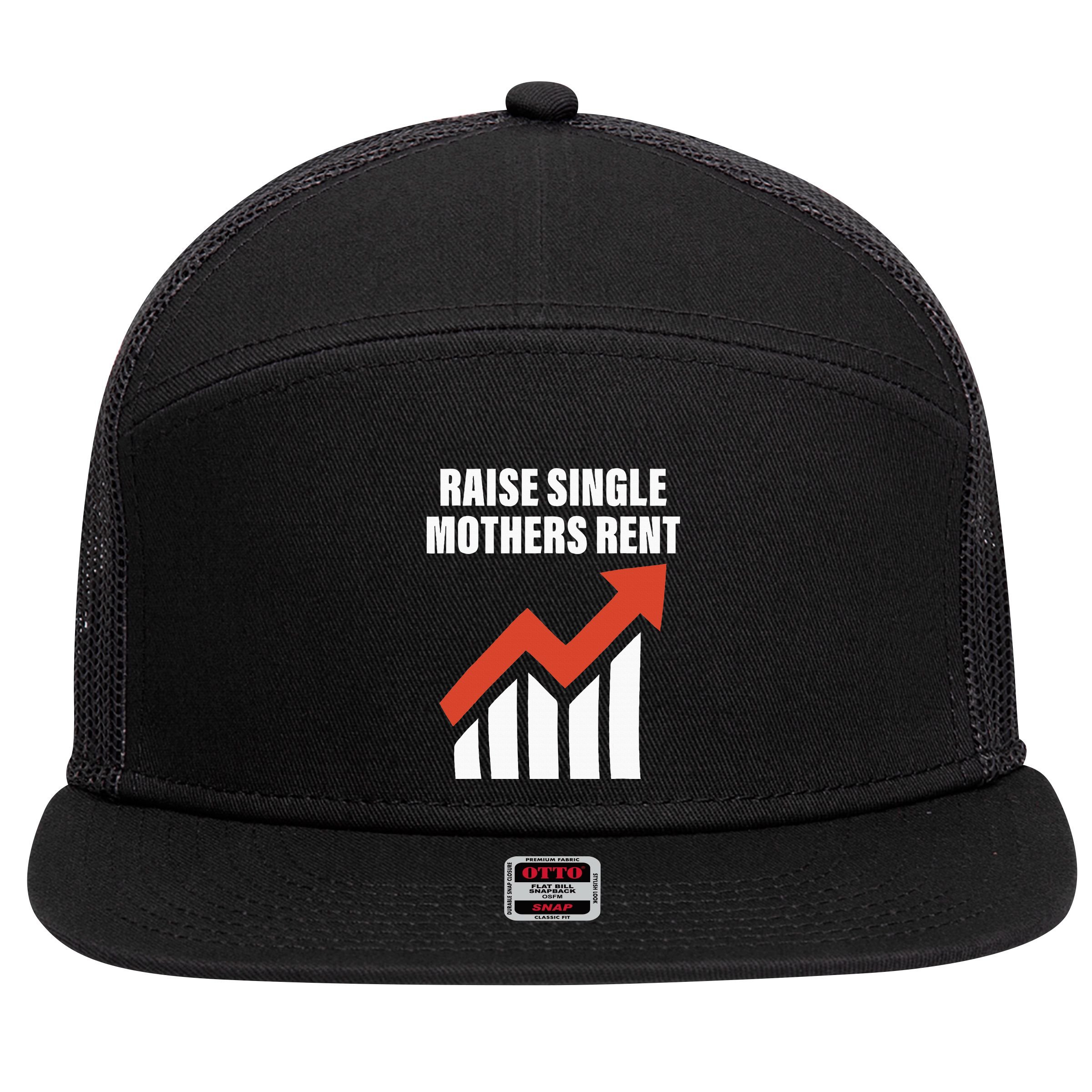 Raise Single Mothers Rent Quote 7 Panel Mesh Trucker Snapback Hat
