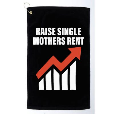 Raise Single Mothers Rent Quote Golf Towel