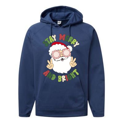 Retro Stay Merry And Bright Funny Christmas Santa Claus Xmas Gift Performance Fleece Hoodie