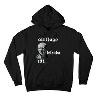 Roman Senator Marco PóRcio CatãO Quote Carthago Delenda Est Hoodie