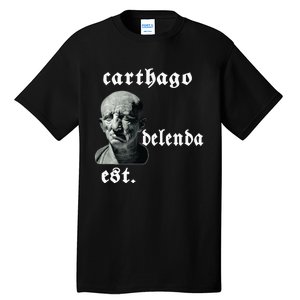 Roman Senator Marco PóRcio CatãO Quote Carthago Delenda Est Tall T-Shirt