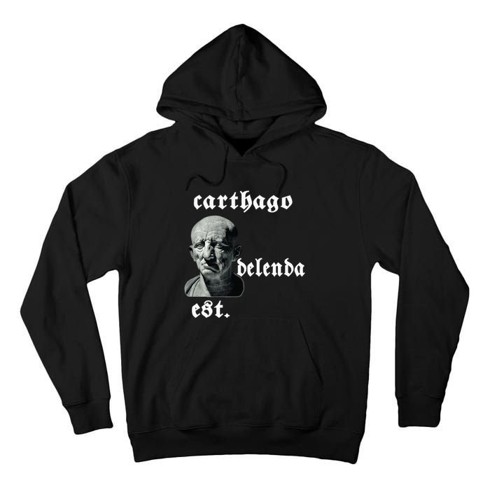 Roman Senator Marco PóRcio CatãO Quote Carthago Delenda Est Tall Hoodie