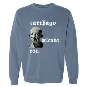 Roman Senator Marco PóRcio CatãO Quote Carthago Delenda Est Garment-Dyed Sweatshirt