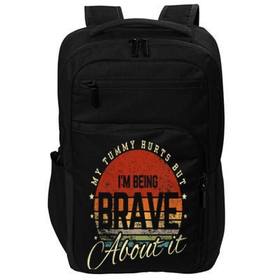 Retro Sunset My Tummy Hurts But IM Being Brave About It Impact Tech Backpack