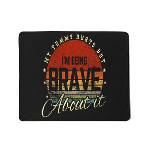 Retro Sunset My Tummy Hurts But IM Being Brave About It Mousepad