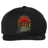 Retro Sunset My Tummy Hurts But IM Being Brave About It Wool Snapback Cap