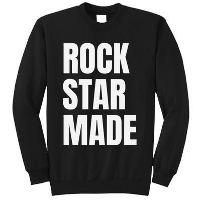 Rock Star Made Rockstar Made Rap Hip Hop Trap Sweatshirt