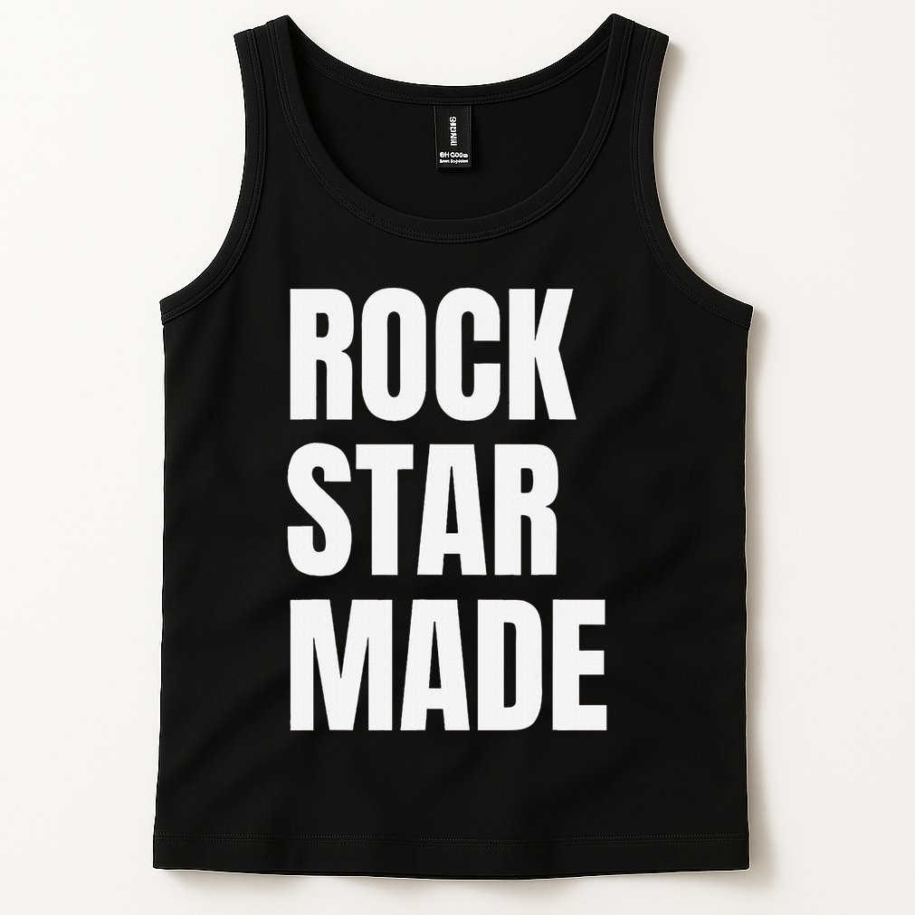 Rock Star Made Rockstar Made Rap Hip Hop Trap Tank Top