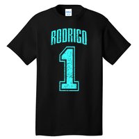 Rodrigo Supporter Number 1 Greatest Fan Tall T-Shirt