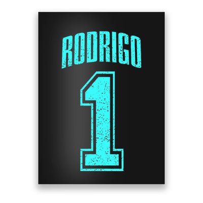 Rodrigo Supporter Number 1 Greatest Fan Poster