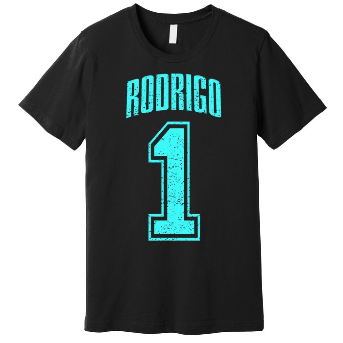 Rodrigo Supporter Number 1 Greatest Fan Premium T-Shirt