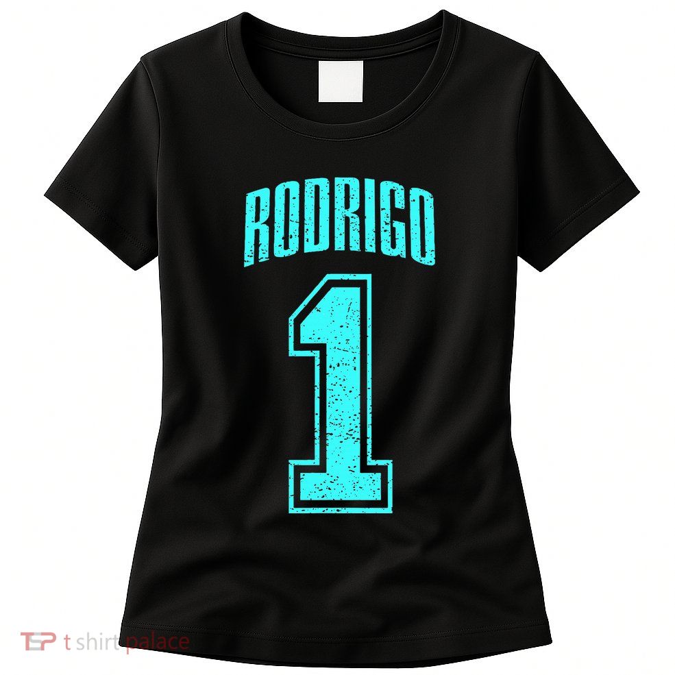 Rodrigo Supporter Number 1 Greatest Fan Womens T-Shirt