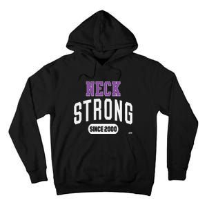 Roderick Strong Neck Strong Since 2000 Tall Hoodie