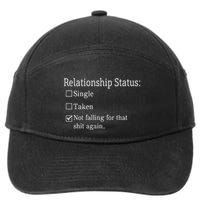 Relationship Status Not Falling For That Shit Again 7-Panel Snapback Hat