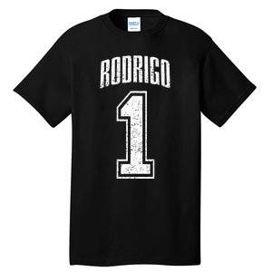 Rodrigo Supporter Number 1 Greatest Fan Tall T-Shirt