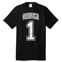 Rodrigo Supporter Number 1 Greatest Fan Tall T-Shirt