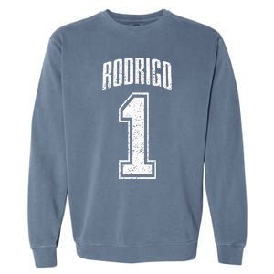 Rodrigo Supporter Number 1 Greatest Fan Garment-Dyed Sweatshirt