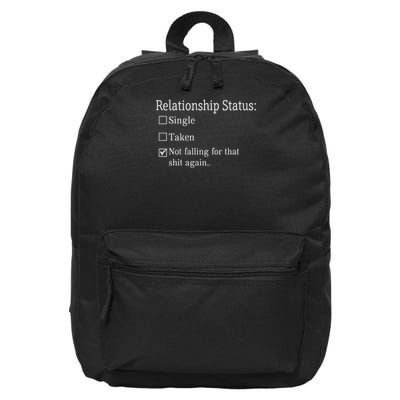 Relationship Status Not Falling For That Shit Again 16 in Basic Backpack