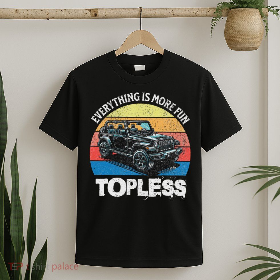 Retro Sunset Off Roaders Everything Is More Fun Topless T-Shirt