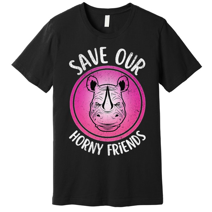 Rhino Save Our Horny Friends Funny Rhinoceros Premium T-Shirt