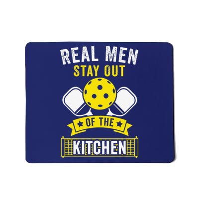 Real Stay Out Of The Kitchen Funny Pickleball Mousepad