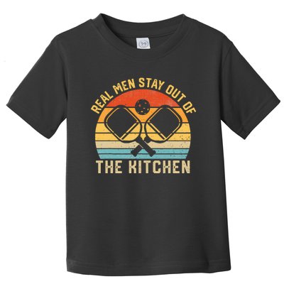 Real Stay Out Of The Kitchen Funny Pickleball Vintage Toddler T-Shirt