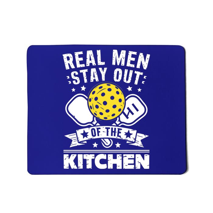 Real Stay Out Of The Kitchen Pickleball Funny Pickleball Funny Gift Mousepad